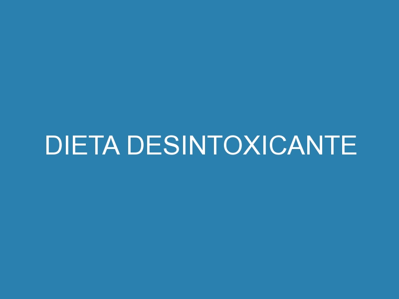 Dieta desintoxicante 1